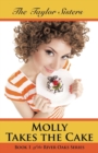 Molly Takes the Cake : Book 1 of the River Oaks Series - Book