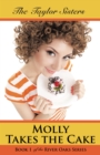 Molly Takes the Cake : Book 1 of the River Oaks Series - eBook