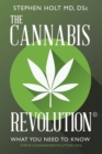 The Cannabis Revolution(c) : What You Need to Know - Book
