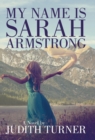My Name Is Sarah Armstrong - Book