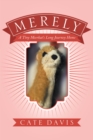 Merely : A Tiny Meerkat'S Long Journey Home - eBook