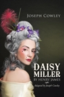 Daisy Miller by Henry James : Adapted by Joseph Cowley - Book