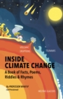 Inside Climate Change : The Book of Facts, Poems, Riddles and Rhymes - eBook