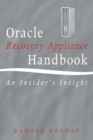 Oracle Recovery Appliance Handbook : An Insider'S Insight - eBook