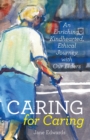 Caring for Caring : An Enriching, Kindhearted, Ethical Journey with Our Elders - Book