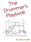 The Drummer's Playbook : The Ultimate Guide for the Serious Drummer - Book