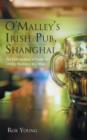 O'Malley's Irish Pub, Shanghai : An Entrepeneur's Guide to Doing Business in China - Book