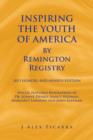 INSPIRING THE YOUTH OF AMERICA by Remington Registry : 2013 Honors and Awards Edition - Book