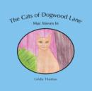 The Cats of Dogwood Lane : Mac Moves In - Book