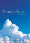 Thunderhead : And Other Poems - Book