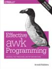 Effective awk Programming : Universal Text Processing and Pattern Matching - eBook