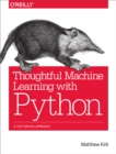 Thoughtful Machine Learning with Python : A Test-Driven Approach - eBook