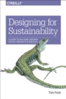 Designing for Sustainability : A Guide to Building Greener Digital Products and Services - eBook