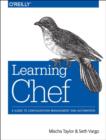 Learning Chef : A Guide to Configuration Management and Automation - Book