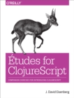 Etudes for ClojureScript - eBook