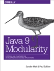 Java 9 Modularity : Patterns and Practices for Developing Maintainable Applications - eBook