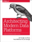 Architecting Modern Data Platforms : A Guide to Enterprise Hadoop at Scale - Book
