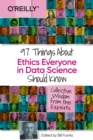 97 Things about Ethics Everyone in Data Science Should Know : Collective Wisdom from the Experts - Book