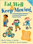 Eat Well & Keep Moving : An Interdisciplinary Elementary Curriculum for Nutrition and Physical Activity - Book