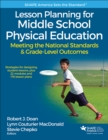Lesson Planning for Middle School Physical Education : Meeting the National Standards & Grade-Level Outcomes - Book