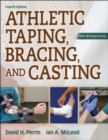 Athletic Taping, Bracing, and Casting - eBook