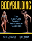 Bodybuilding : The Complete Contest Preparation Handbook - Book