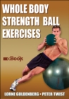 Whole Body Strength Ball Exercises - eBook
