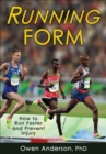 Running Form : How to Run Faster and Prevent Injury - eBook