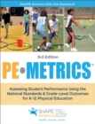 PE Metrics : Assessing Student Performance Using the National Standards & Grade-Level Outcomes for K-12 Physical Education - eBook