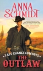 Last Chance Cowboys: The Outlaw - eBook