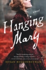 Hanging Mary : A Novel - eBook