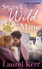 Sweet Wild of Mine - eBook