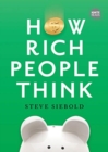 How Rich People Think: Condensed Edition - Book