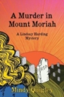 A Murder in Mount Moriah : a Reverend Lindsay Harding Mystery - Book