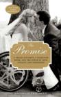 The Promise : A Tragic Accident, a Paralyzed Bride, and the Power of Love, Loyalty, and Friendship - Book