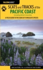 Scats and Tracks of the Pacific Coast : A Field Guide to the Signs of 70 Wildlife Species - Book
