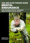 SAS and Elite Forces Guide Mental Endurance : How to Develop Mental Toughness from the World's Elite Forces - eBook