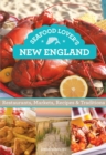 Seafood Lover's New England : Restaurants, Markets, Recipes & Traditions - eBook