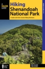 Hiking Shenandoah National Park : A Guide to the Park's Greatest Hiking Adventures - Book