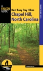 Best Easy Day Hikes Chapel Hill, North Carolina - Book