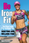 Be IronFit : Time-Efficient Training Secrets for Ultimate Fitness - Book