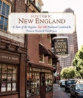 Historic New England : A Tour of the Region's Top 100 National Landmarks - Book