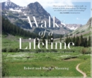 Walks of a Lifetime : Extraordinary Hikes from Around the World - Book