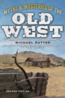 Myths and Mysteries of the Old West - Book