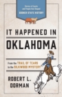 It Happened in Oklahoma : Stories of Events and People that Shaped Sooner State History - Book