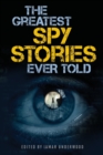 The Greatest Spy Stories Ever Told - Book