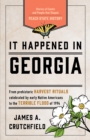 It Happened in Georgia : Stories of Events and People that Shaped Peach State History - Book