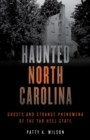 Haunted North Carolina : Ghosts and Strange Phenomena of the Tar Heel State - Book