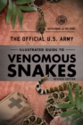 The Official U.S. Army Illustrated Guide to Venomous Snakes - Book