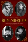 Being Sherlock : A Sherlockian's Stroll Through the Best Sherlock Holmes Stories - Book